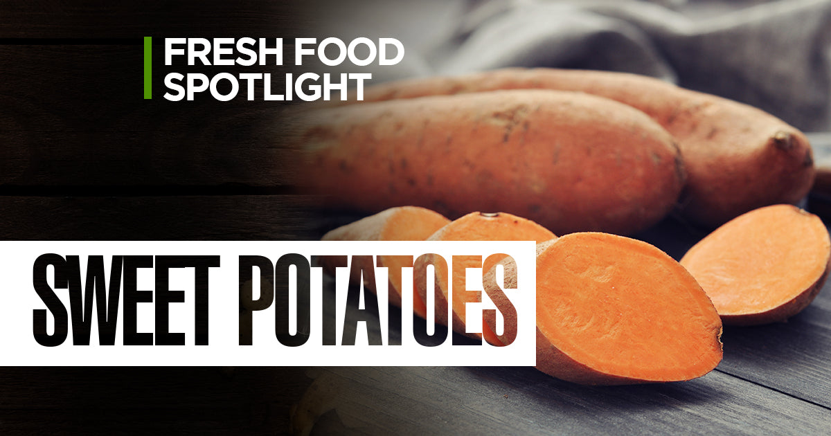 Fresh Food Spotlight : Sweet Potatoes