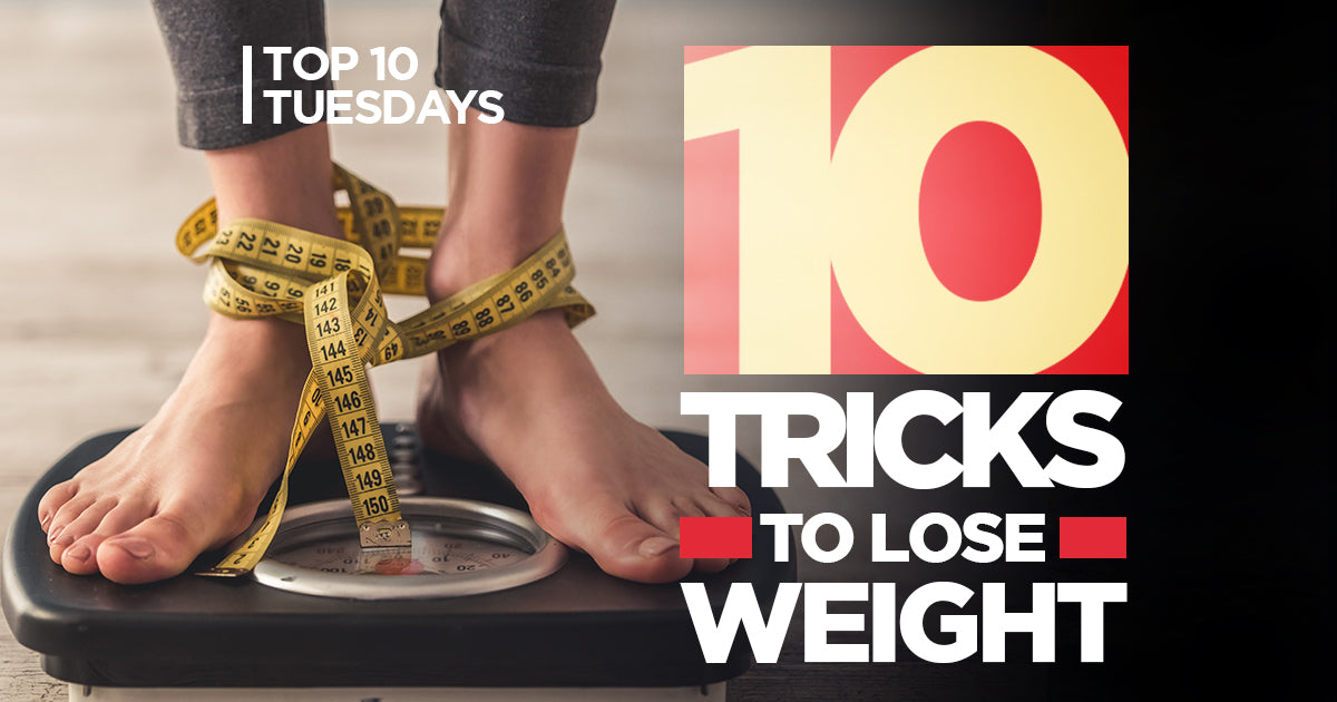 Top Ten Tuesday : 10 Tricks to Lose Weight