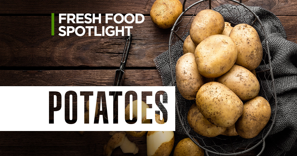 Fresh Food Spotlight: Potatoes